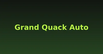 Grand Quack Auto